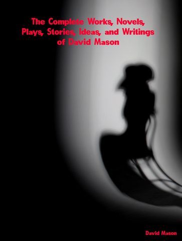 The Complete Works of David Mason - David Mason