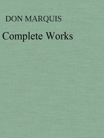 The Complete Works of Don Marquis - Don Marquis