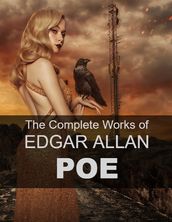 The Complete Works of Edgar Allan Poe (Annotated)