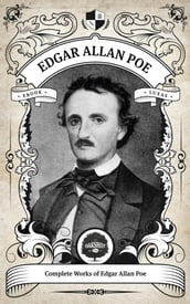 The Complete Works of Edgar Allan Poe (Illustrated, Inline Footnotes)