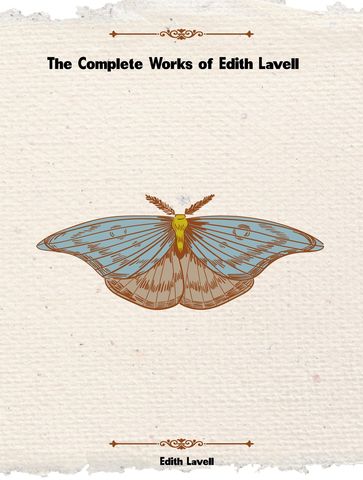 The Complete Works of Edith Lavell - Edith Lavell