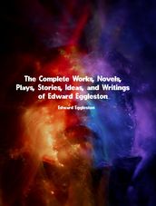 The Complete Works of Edward Eggleston