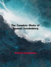 The Complete Works of Emanuel Swedenborg