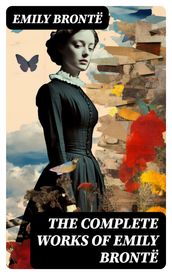 The Complete Works of Emily Brontë