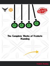The Complete Works of Frederic Manning