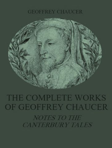 The Complete Works of Geoffrey Chaucer - Geoffrey Chaucer