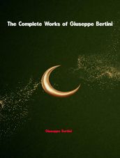 The Complete Works of Giuseppe Bertini
