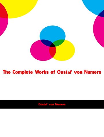The Complete Works of Gustaf von Numers - Gustaf von Numers