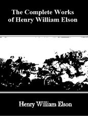 The Complete Works of Henry William Elson