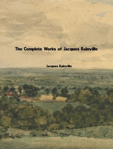 The Complete Works of Jacques Bainville - Jacques Bainville