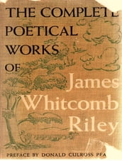 The Complete Works of James Whitcomb Riley