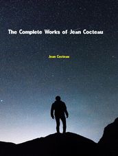 The Complete Works of Jean Cocteau