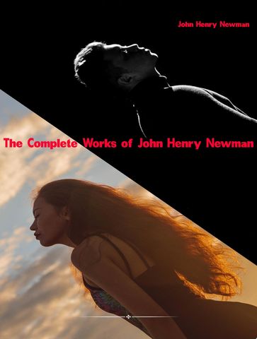 The Complete Works of John Henry Newman - John Henry Newman