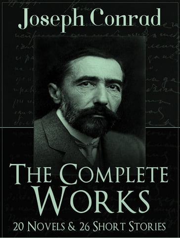 The Complete Works of Joseph Conrad - Joseph Conrad