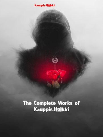 The Complete Works of Kauppis-Heikki - Kauppis-Heikki