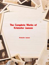 The Complete Works of Kristofer Janson