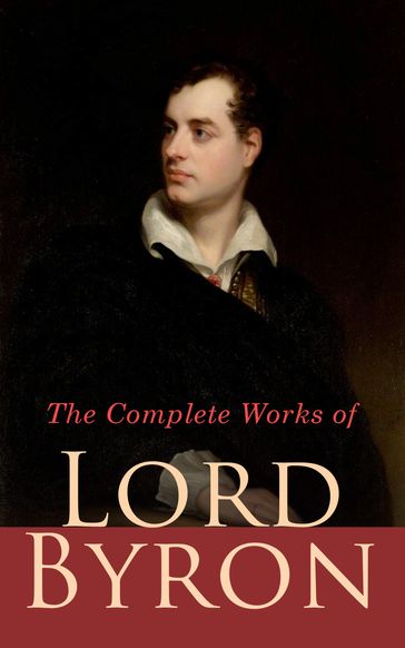 The Complete Works of Lord Byron - Byron Lord