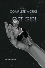 The Complete Works of a Lost Girl
