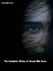 The Complete Works of Marah Ellis Ryan