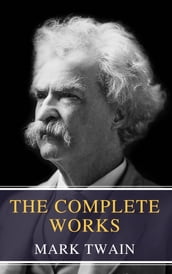 The Complete Works of Mark Twain