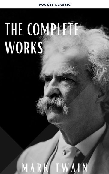 The Complete Works of Mark Twain - Twain Mark - Pocket Classic