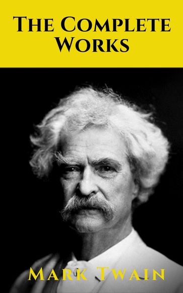 The Complete Works of Mark Twain - Twain Mark - knowledge house