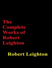 The Complete Works of Robert Leighton