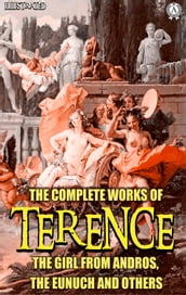 The Complete Works of Terence. Illustrated