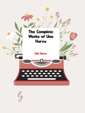 The Complete Works of Uno Harva