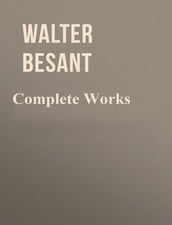 The Complete Works of Walter Besant