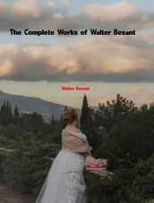 The Complete Works of Walter Besant