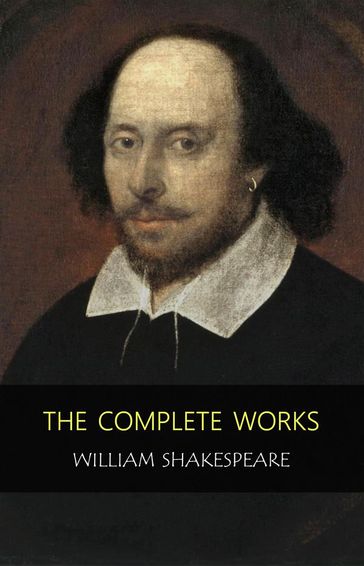 The Complete Works of William Shakespeare - William Shakespeare