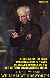 The Complete Works of William Wordsworth. Illustrated