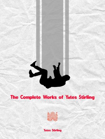 The Complete Works of Yates Stirling - Yates Stirling