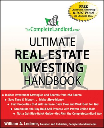 The CompleteLandlord.com Ultimate Real Estate Investing Handbook - William A. Lederer