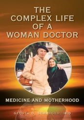 The Complex Life of a Woman Doctor