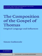 The Composition of the Gospel of Thomas