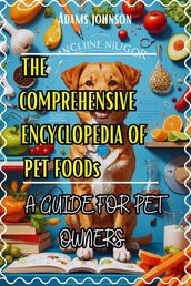 The Comprehensive Encyclopedia Of Pet Foods