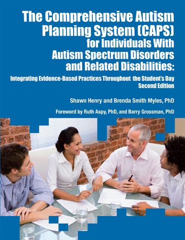 The Comprehensive Autism Planning System (CAPS) for Individuals with Autism and Related Disabilities - Shawn Henry - Brenda Smith Myles