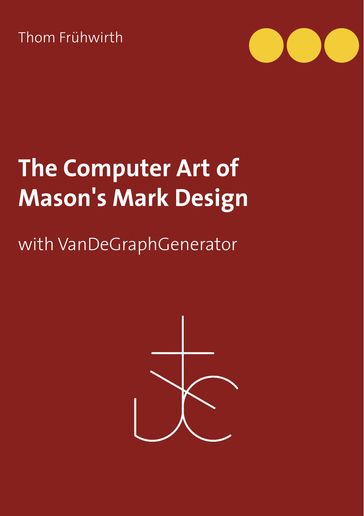 The Computer Art of Mason's Mark Design - Thom Fruhwirth