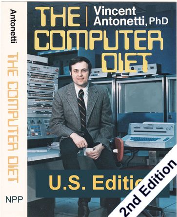 The Computer Diet - U.S. Edition - Vincent Antonetti PhD