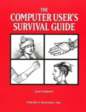 The Computer User s Survival Guide