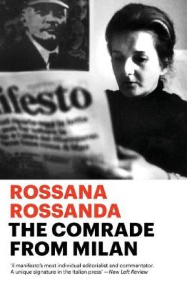 The Comrade from Milan - Rossana Rossanda