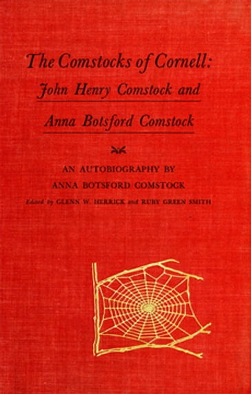 The Comstocks of Cornell - Anna Botsford Comstock
