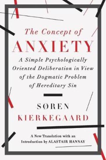 The Concept of Anxiety - Søren Kierkegaard