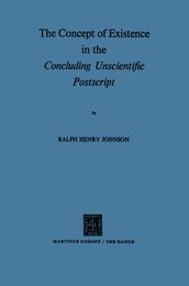 The Concept of Existence in the Concluding Unscientific Postscript