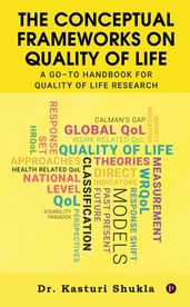 The Conceptual frameworks on Quality of Life