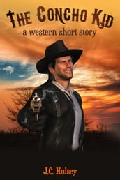 The Concho Kid A Western Short Story