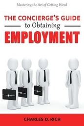 The Concierge s Guide to Obtaining Employment