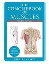 The Concise  Book of Muscles  Fourth Edition
